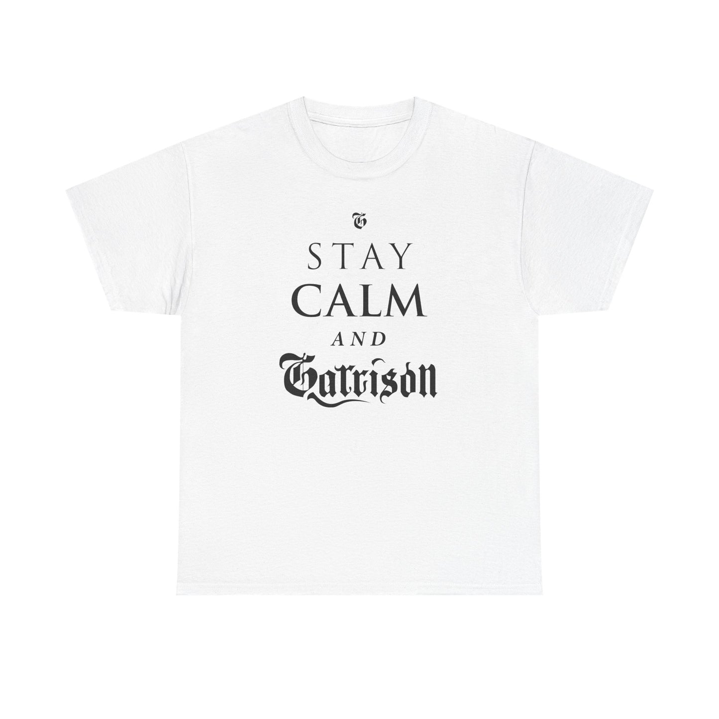 The Garrison "Stay Calm & Garrison" Tee