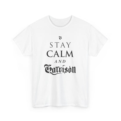 The Garrison "Stay Calm & Garrison" Tee