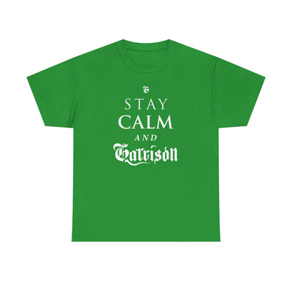 The Garrison "Stay Calm & Garrison" Tee