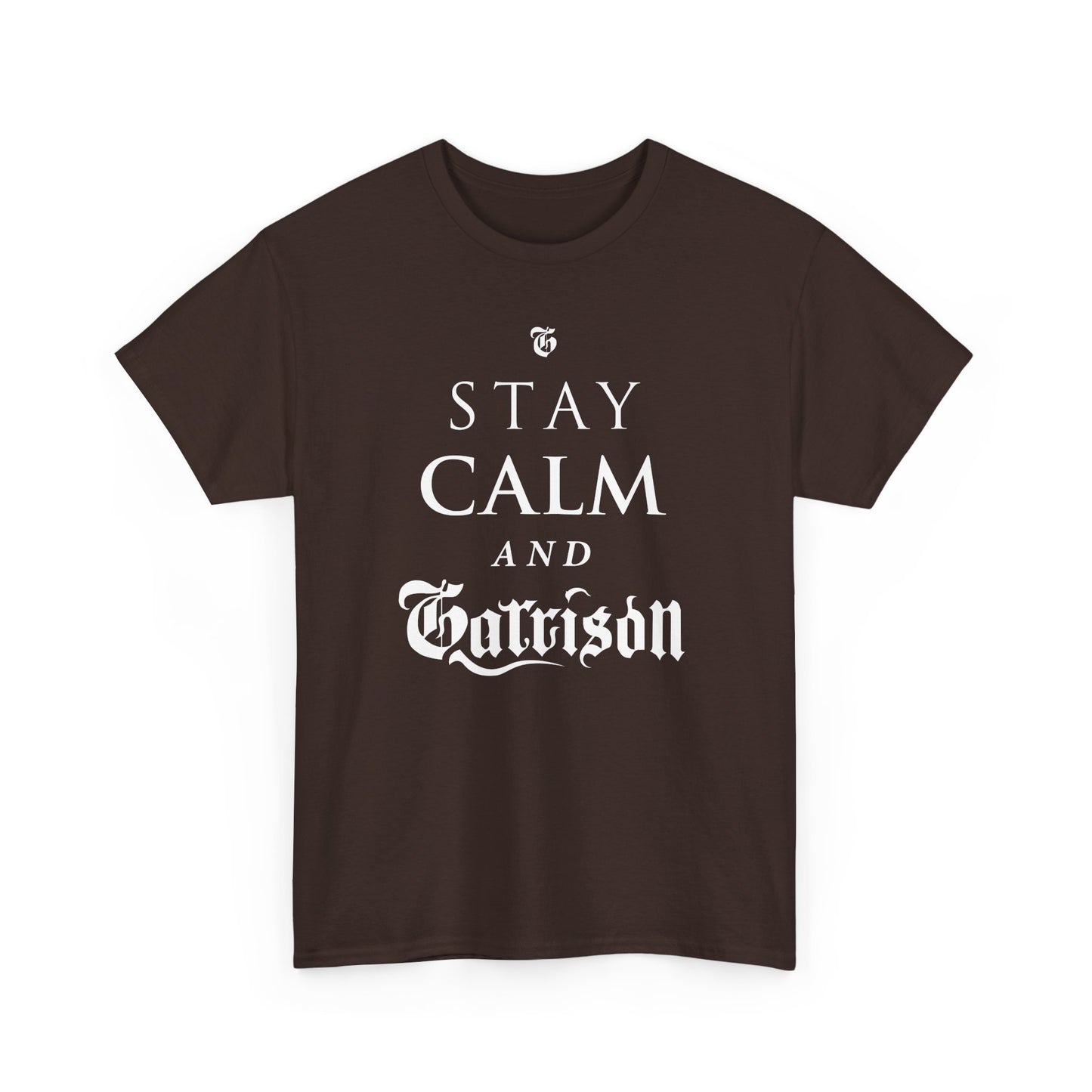 The Garrison "Stay Calm & Garrison" Tee