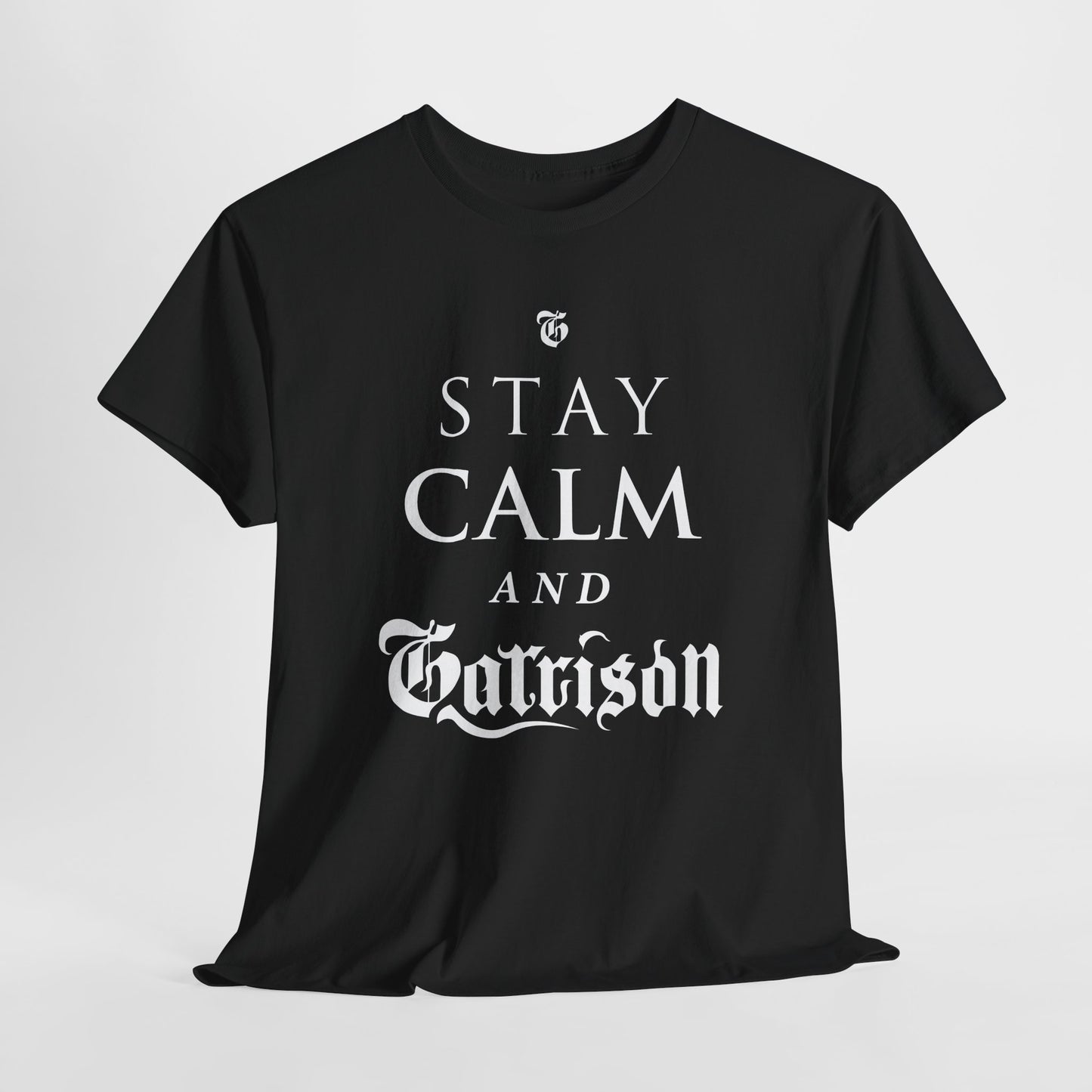 The Garrison "Stay Calm & Garrison" Tee