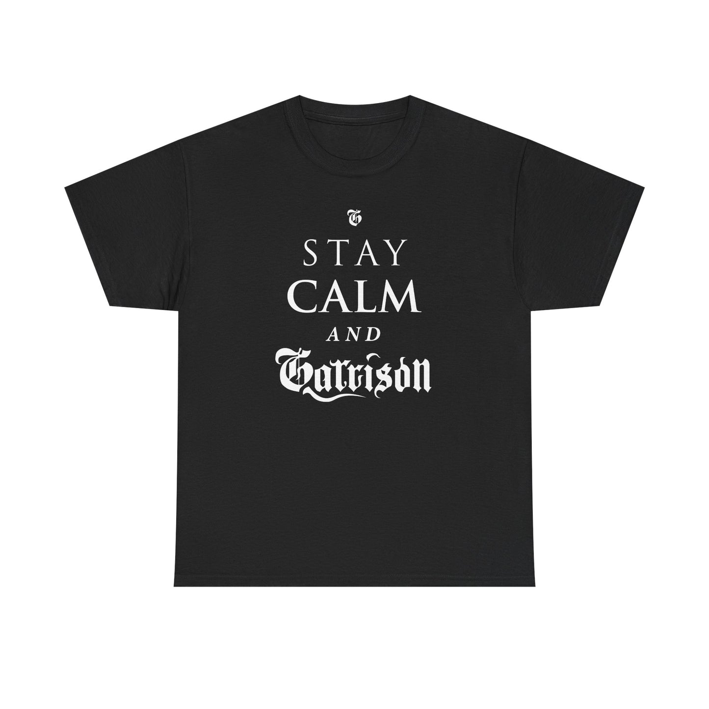 The Garrison "Stay Calm & Garrison" Tee