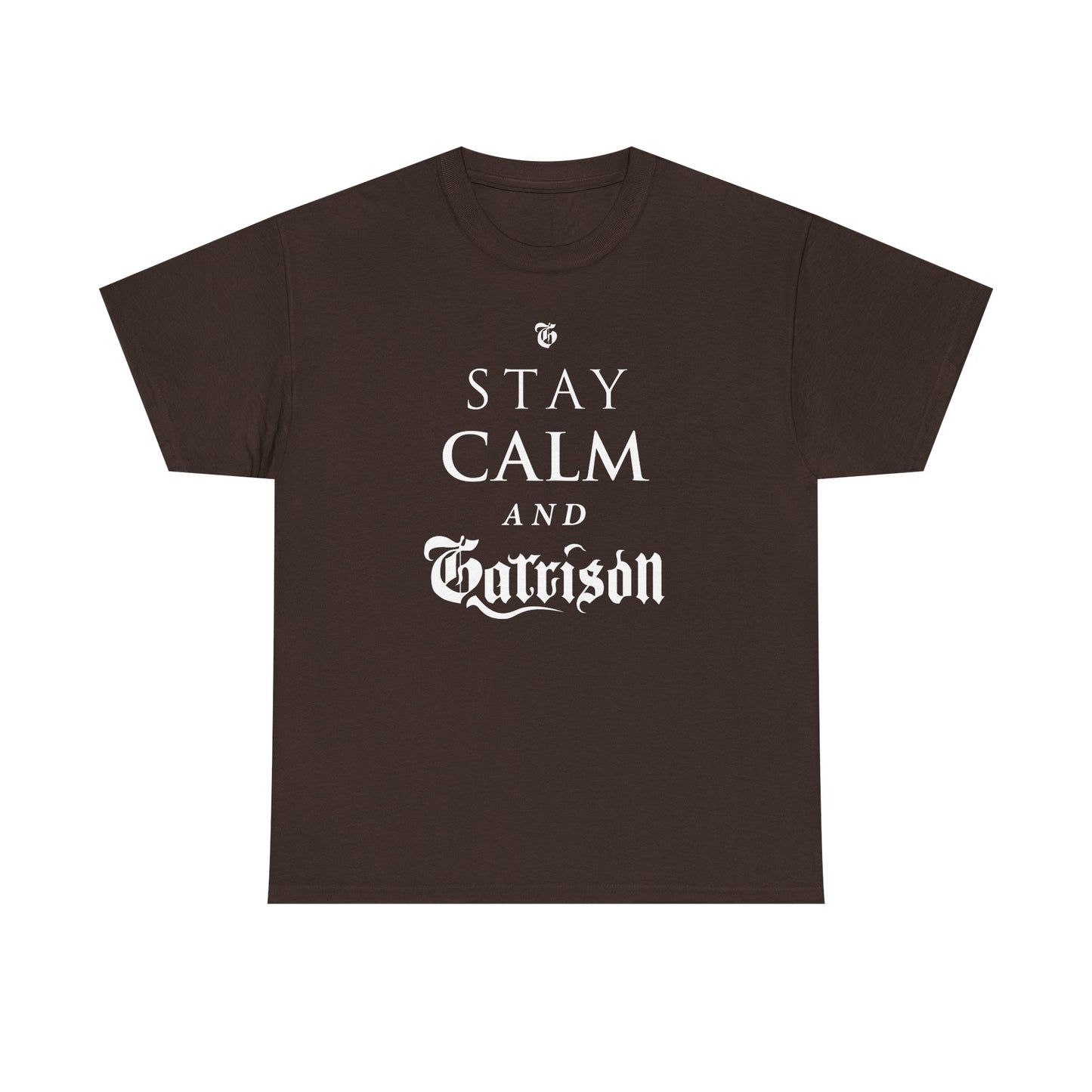 The Garrison "Stay Calm & Garrison" Tee